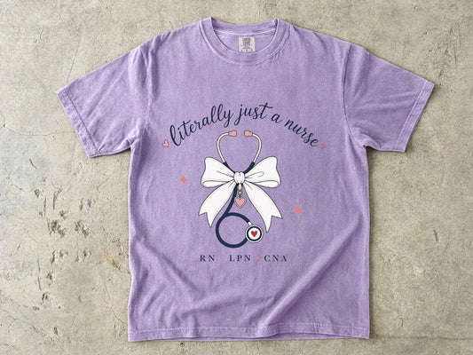 Nurse Stethoscope Tee - "Literally Just a Nurse" Graphic T-Shirt