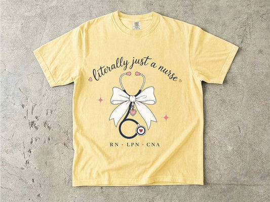 Nurse Stethoscope Tee - "Literally Just a Nurse" Graphic T-Shirt