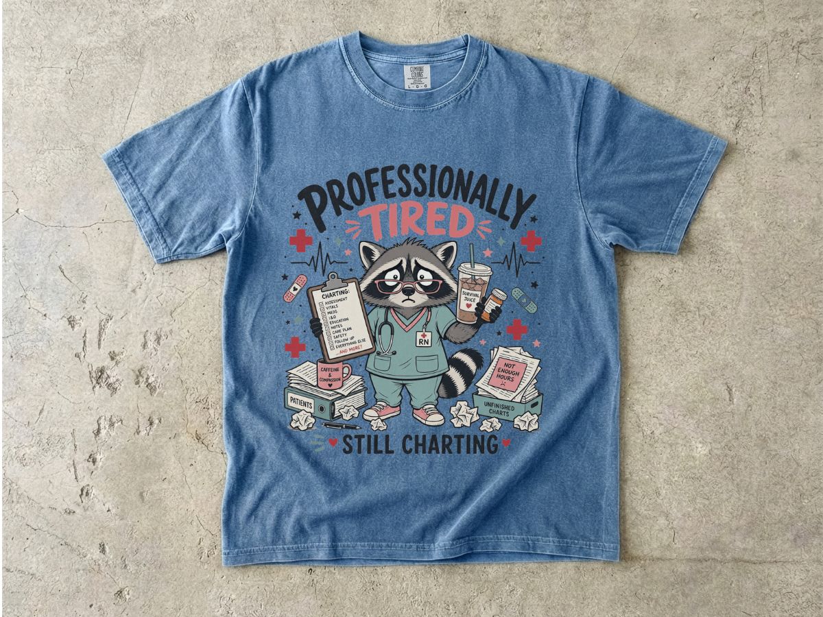 Professionally Tired Still Charting T-Shirt — Cute Raccoon Nurse Medical Tee
