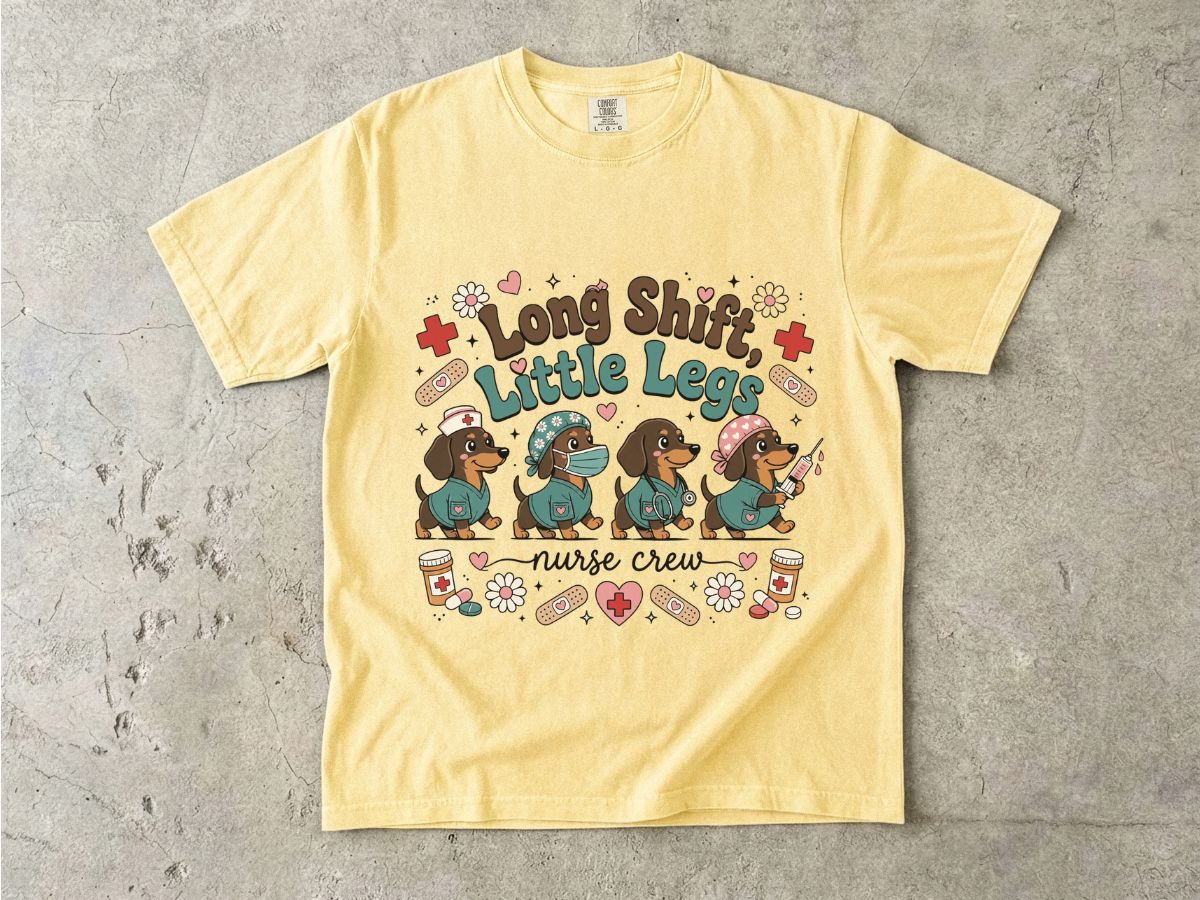 Long Shift, Little Legs Nurse Crew T-Shirt — Cute Dachshund Nurse Gift