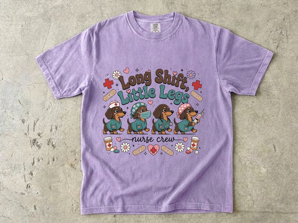 Long Shift, Little Legs Nurse Crew T-Shirt — Cute Dachshund Nurse Gift
