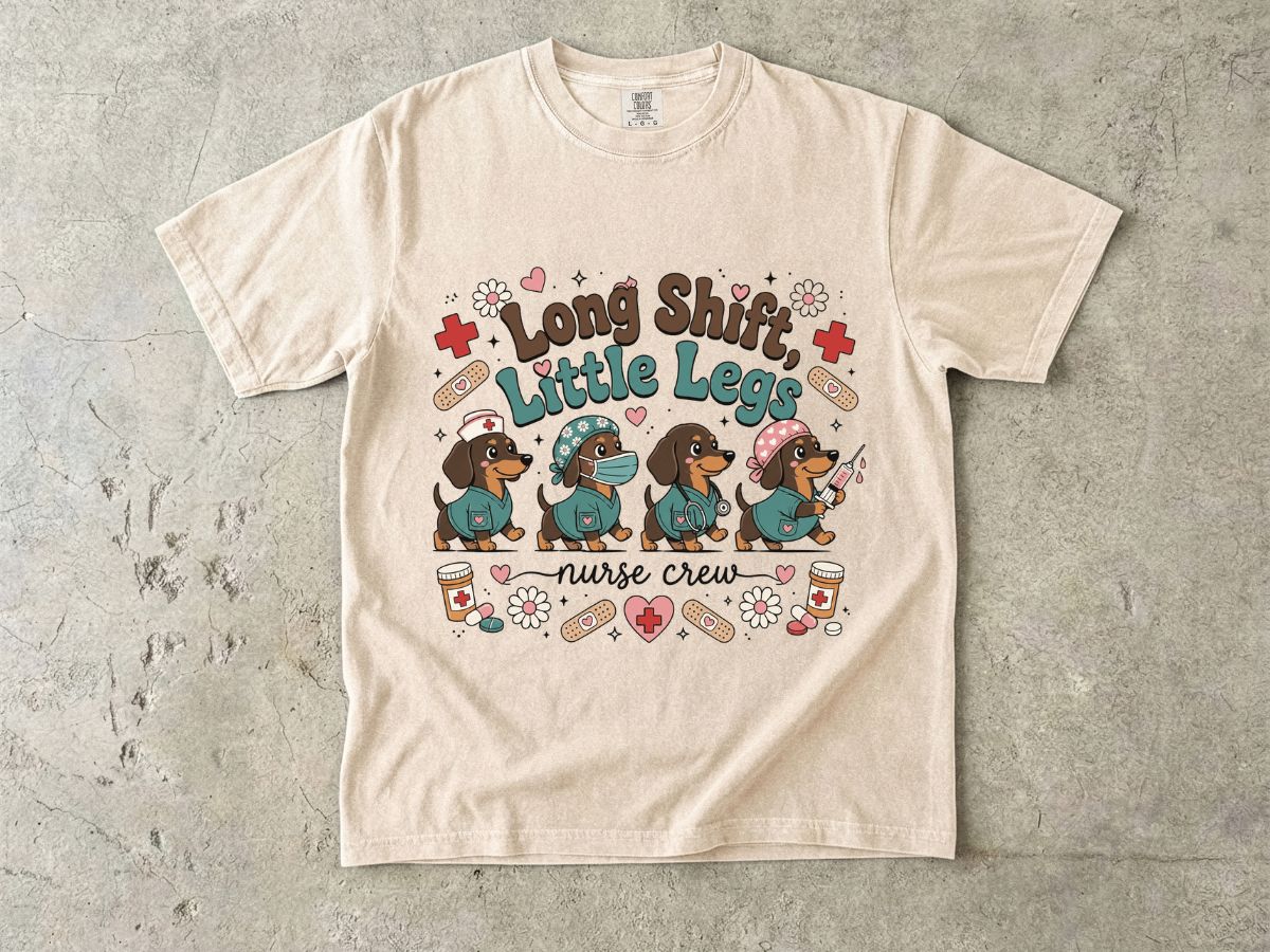 Long Shift, Little Legs Nurse Crew T-Shirt — Cute Dachshund Nurse Gift