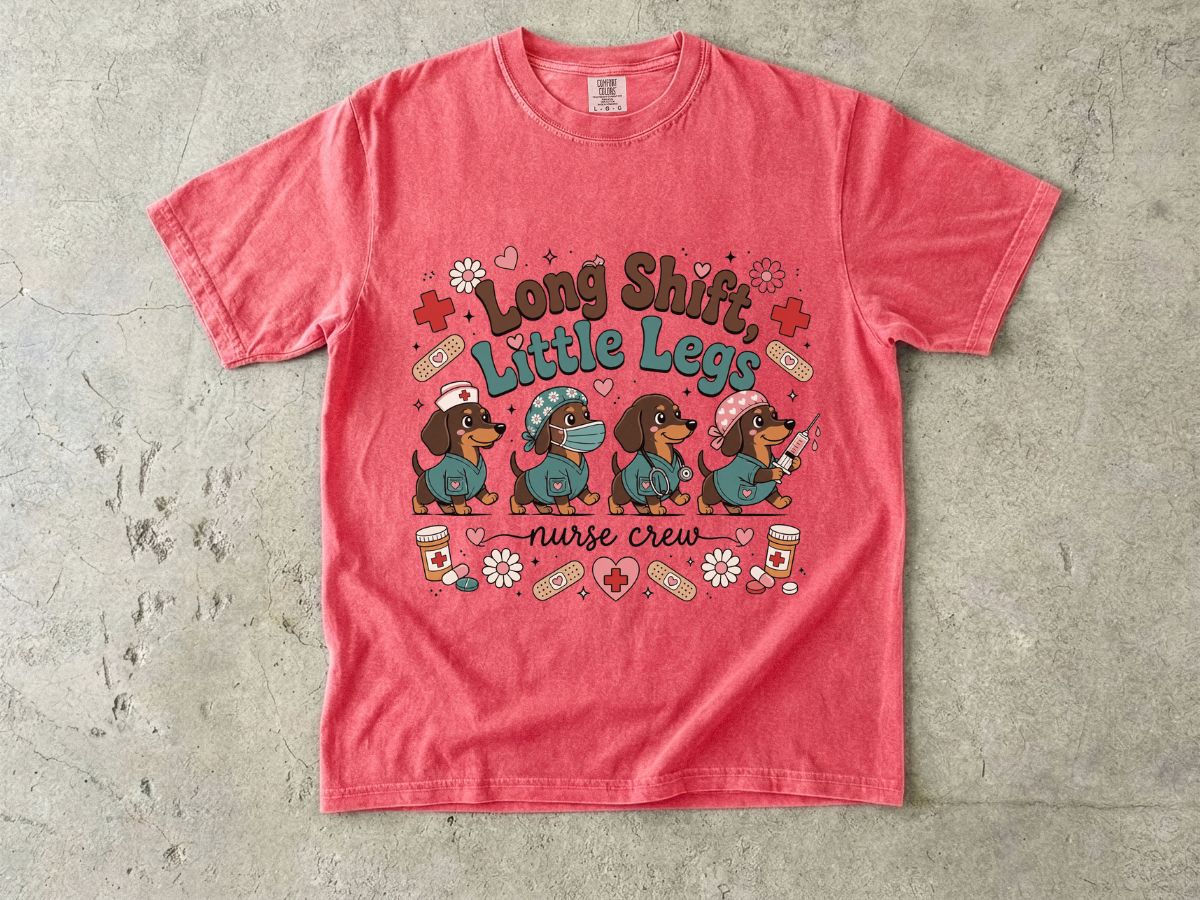 Long Shift, Little Legs Nurse Crew T-Shirt — Cute Dachshund Nurse Gift