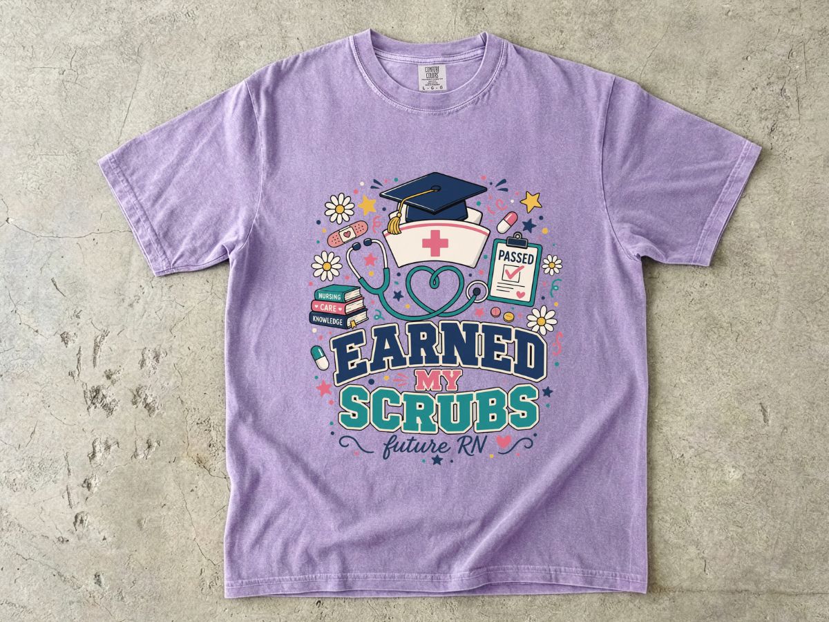 Earned My Scrubs T-Shirt — Future RN Nursing Graduate Tee