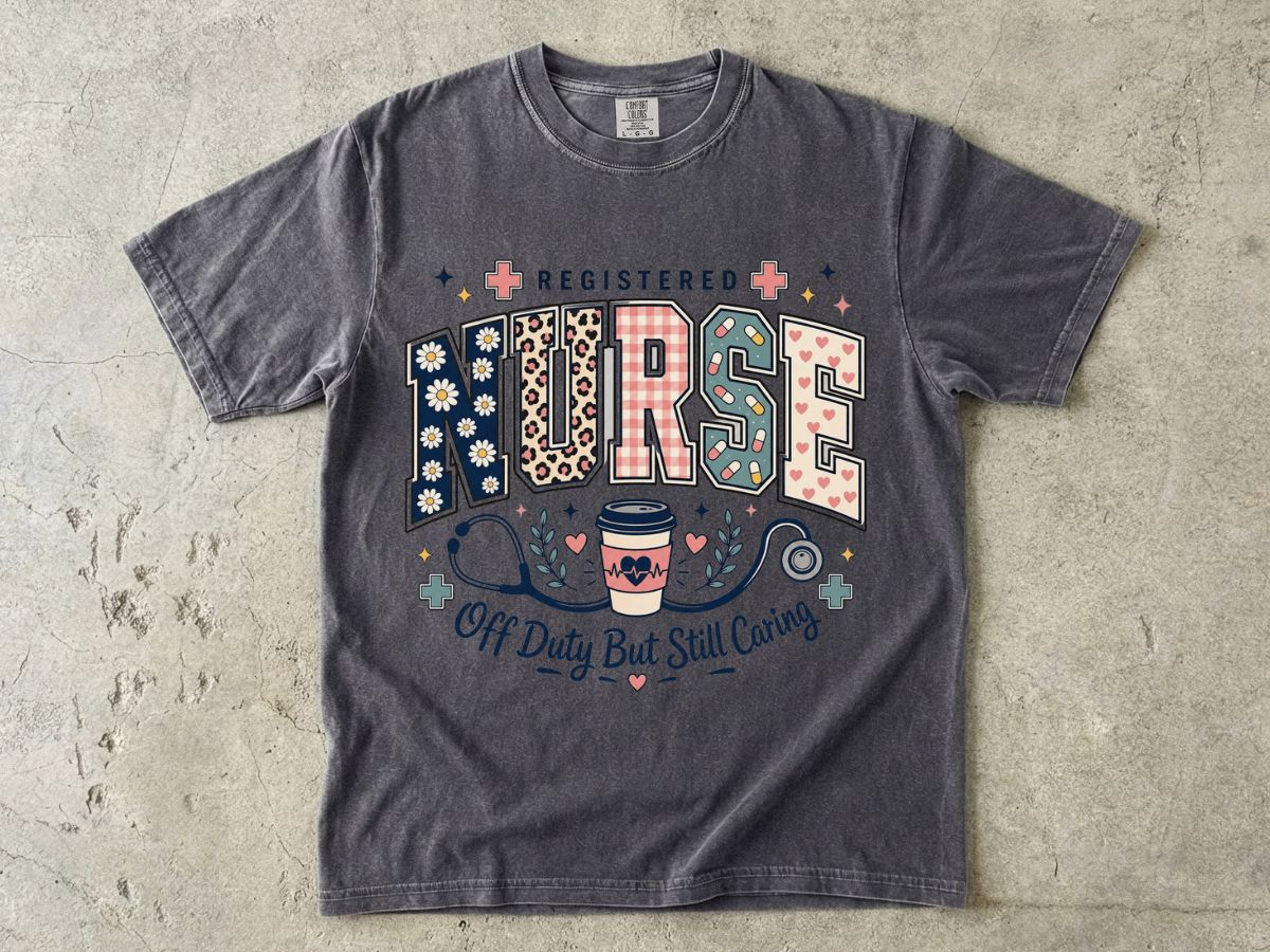 Registered Nurse T‑Shirt — "Off Duty But Still Caring" Graphic Tee
