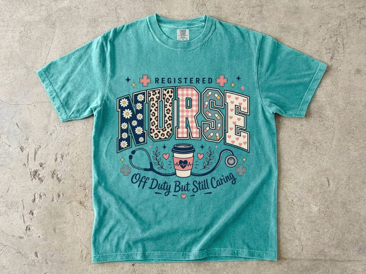 Registered Nurse T‑Shirt — "Off Duty But Still Caring" Graphic Tee