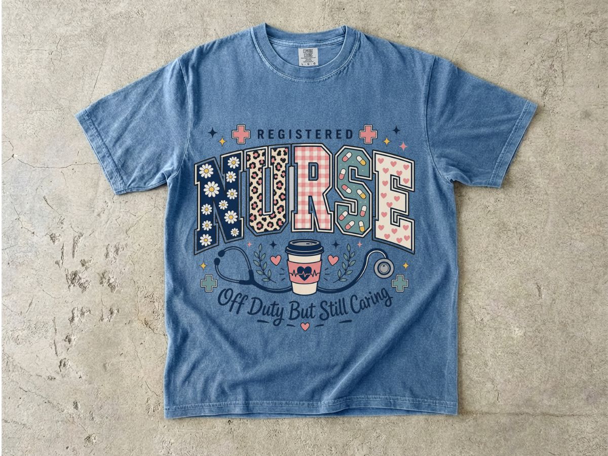 Registered Nurse T‑Shirt — "Off Duty But Still Caring" Graphic Tee