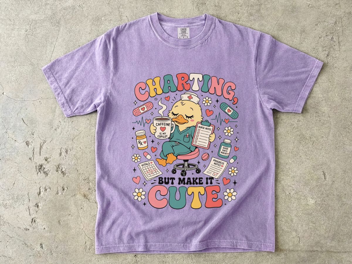 Charting But Make It Cute T-Shirt — Cute Nurse/Medical Charting Tee