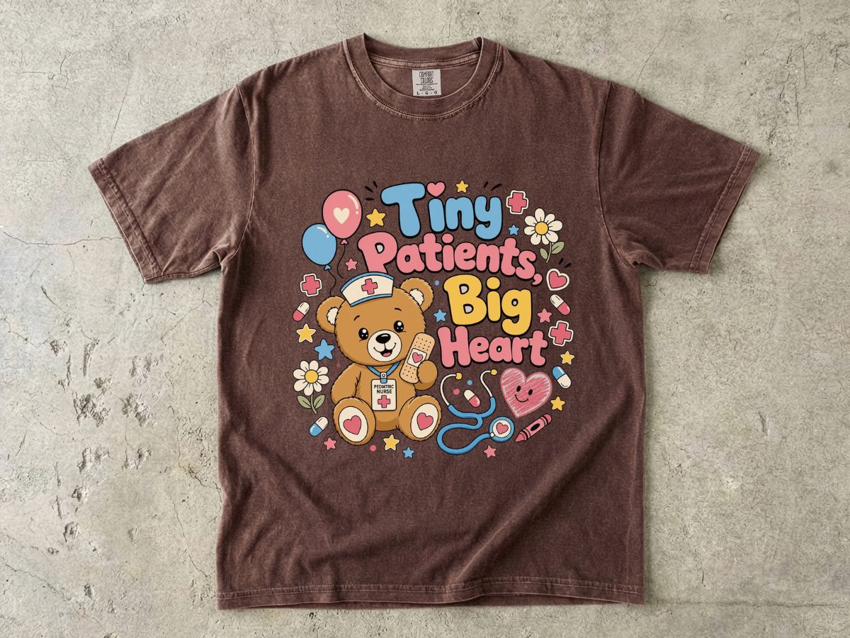 Tiny Patients Big Heart T-Shirt — Cute Nurse Teddy Pediatric Care Tee