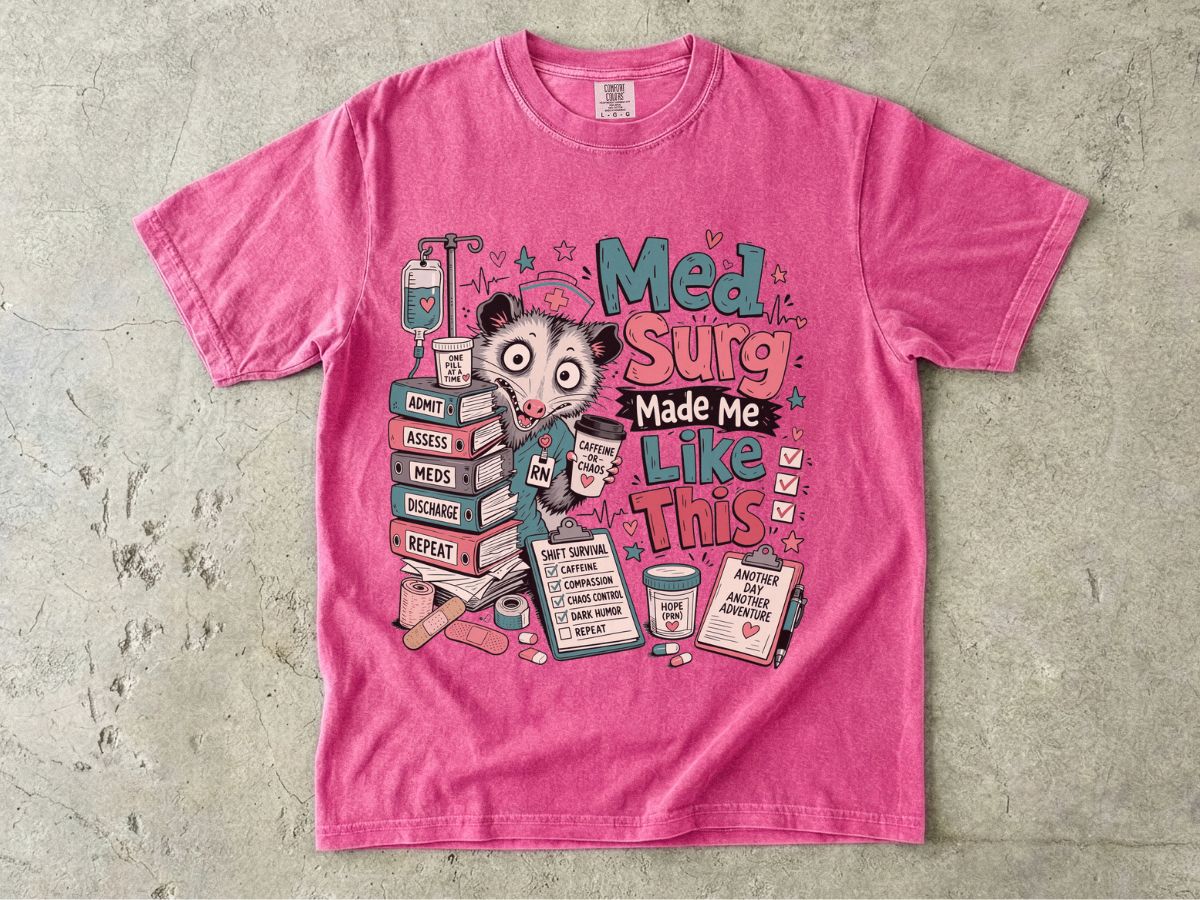 Med Surg Made Me Like This T-Shirt