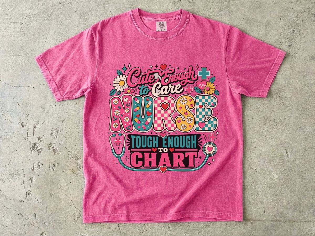 Nurse T-Shirt — "Cute Enough to Care, Tough Enough to Chart" Retro Floral Medical Tee