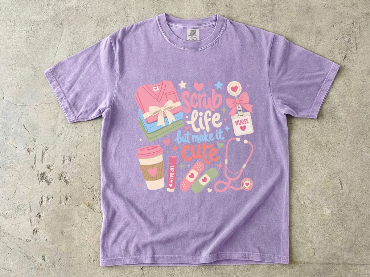 Scrub Life But Make It Cute T-Shirt — Cute Nurse Medical Tee