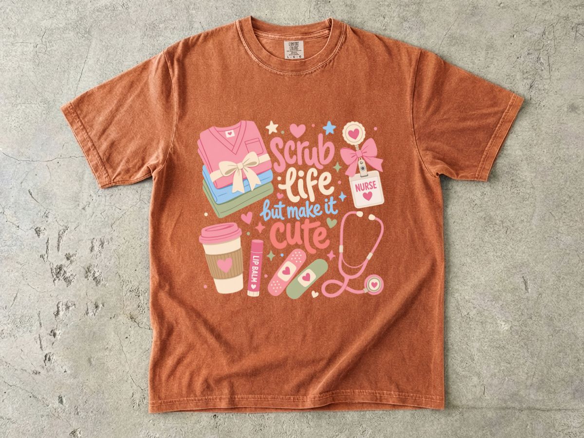 Scrub Life But Make It Cute T-Shirt — Cute Nurse Medical Tee