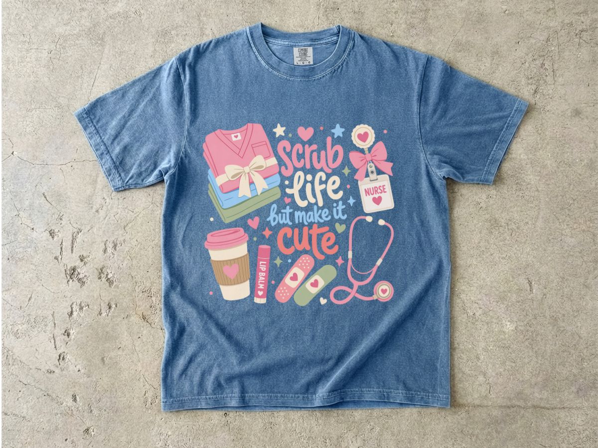 Scrub Life But Make It Cute T-Shirt — Cute Nurse Medical Tee