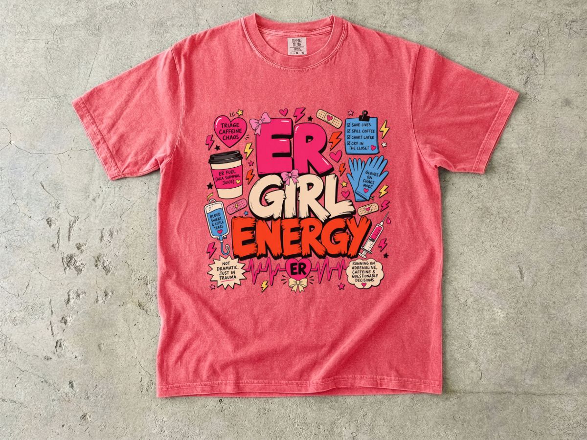 Girl Energy Graphic T-Shirt — 'ER Girl Energy' Comic Medical Design