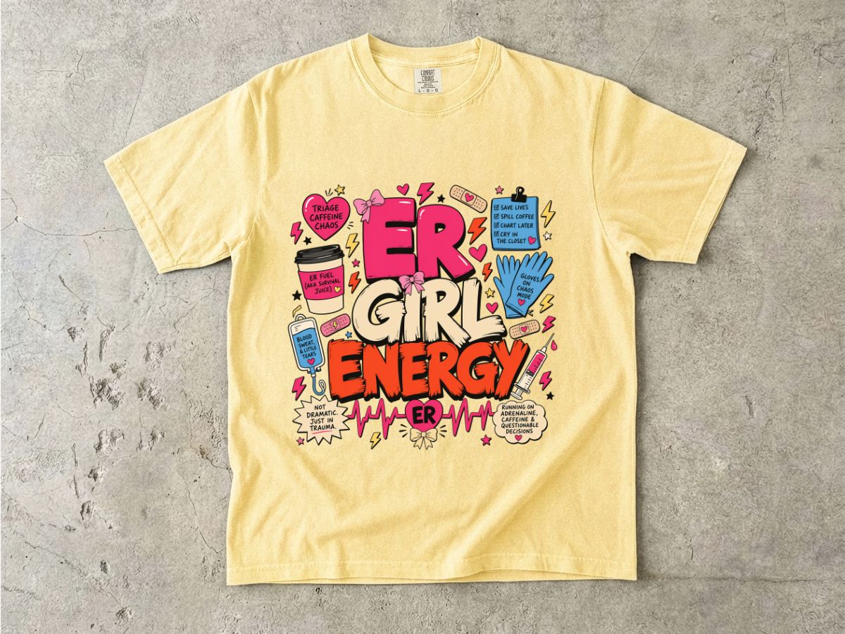 Girl Energy Graphic T-Shirt — 'ER Girl Energy' Comic Medical Design