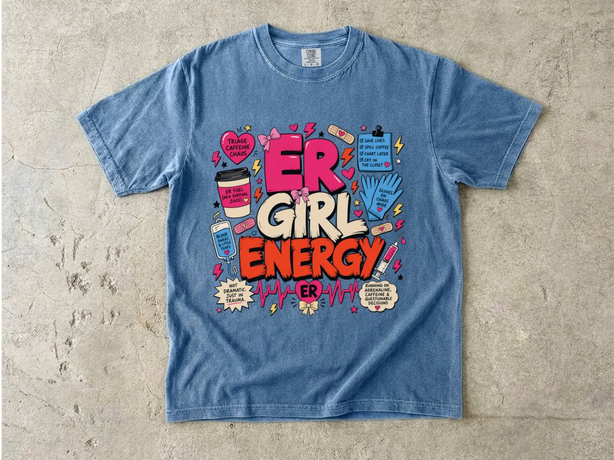 Girl Energy Graphic T-Shirt — 'ER Girl Energy' Comic Medical Design