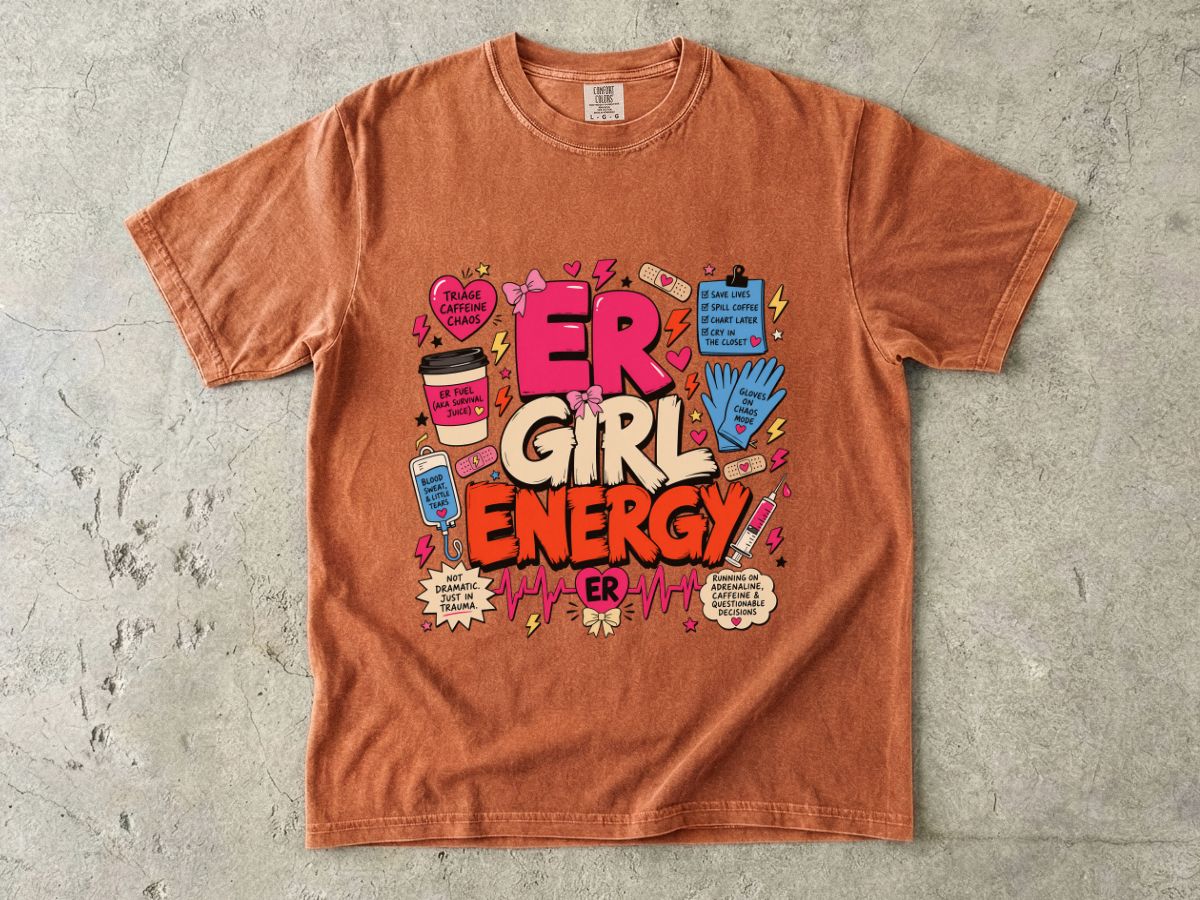 Girl Energy Graphic T-Shirt — 'ER Girl Energy' Comic Medical Design