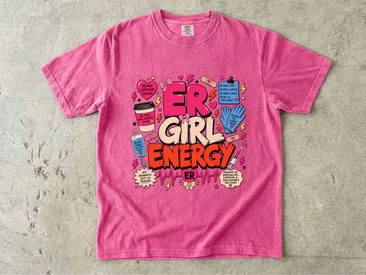 Girl Energy Graphic T-Shirt — 'ER Girl Energy' Comic Medical Design