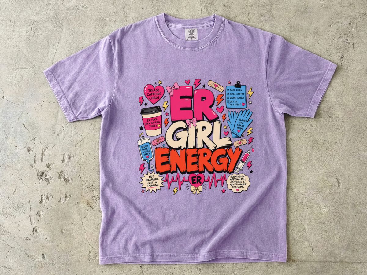 Girl Energy Graphic T-Shirt — 'ER Girl Energy' Comic Medical Design
