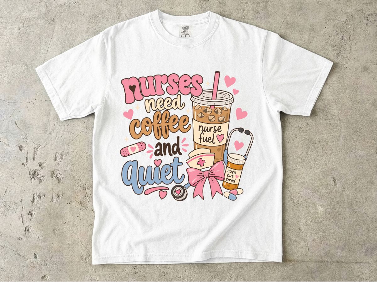 Nurse Coffee & Quiet T-Shirt — Cute Nurse Fuel Graphic Tee