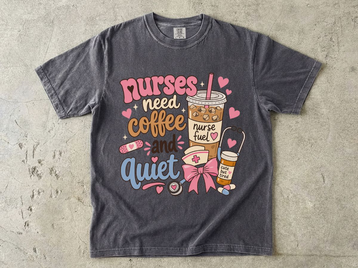 Nurse Coffee & Quiet T-Shirt — Cute Nurse Fuel Graphic Tee