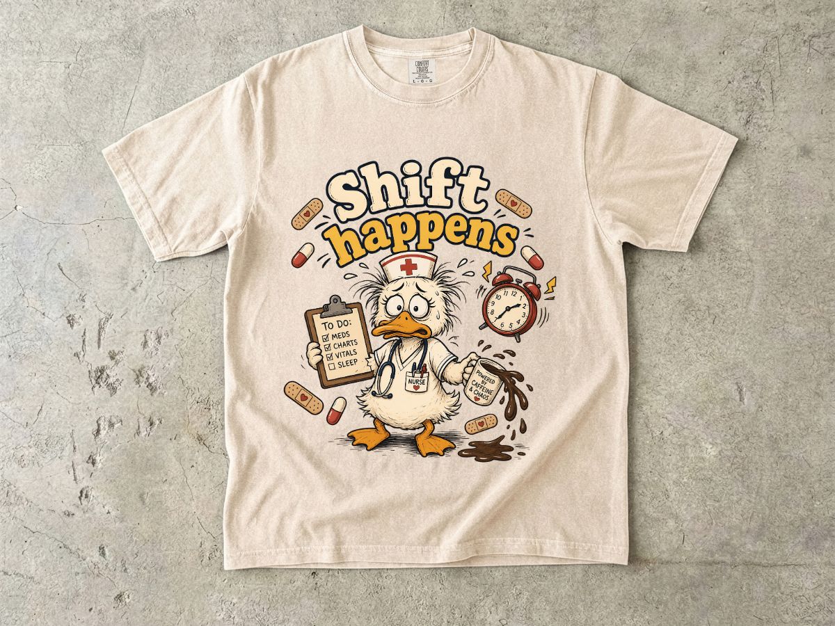 Shift Happens Nurse Duck T-Shirt — Funny Nursing Shift Work Shirt