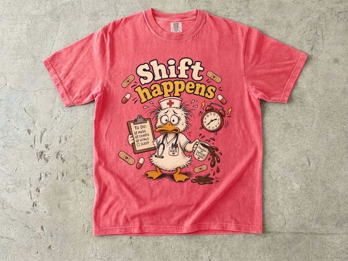 Shift Happens Nurse Duck T-Shirt — Funny Nursing Shift Work Shirt