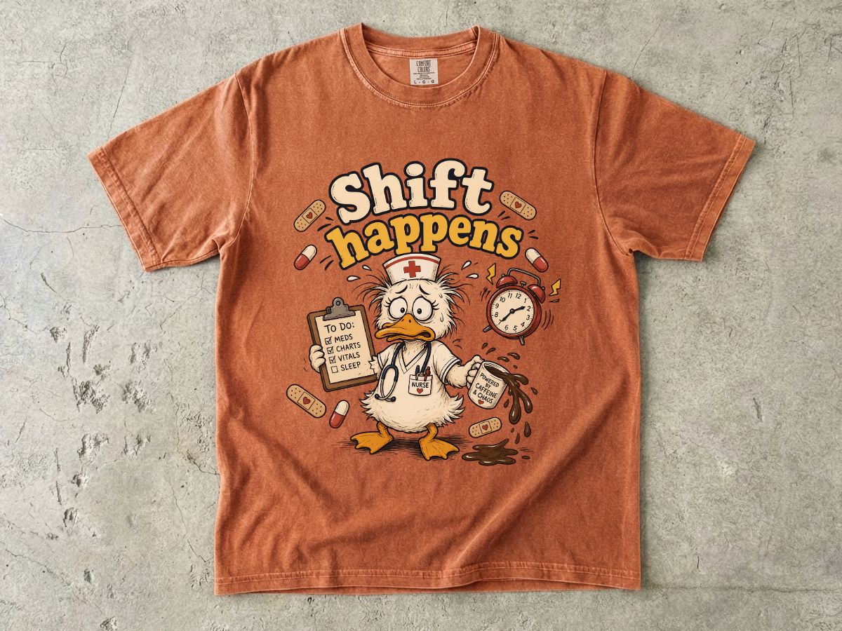 Shift Happens Nurse Duck T-Shirt — Funny Nursing Shift Work Shirt