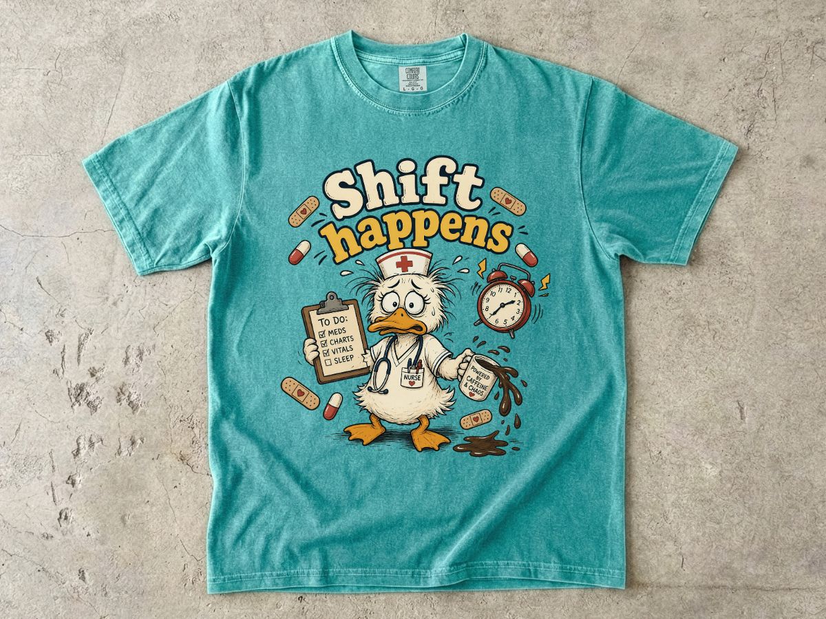 Shift Happens Nurse Duck T-Shirt — Funny Nursing Shift Work Shirt