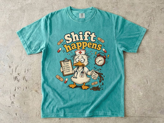Shift Happens Nurse Duck T-Shirt — Funny Nursing Shift Work Shirt