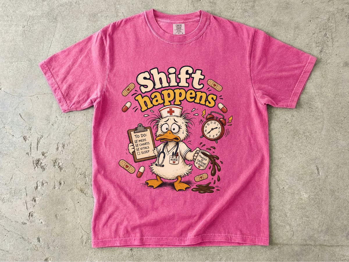 Shift Happens Nurse Duck T-Shirt — Funny Nursing Shift Work Shirt