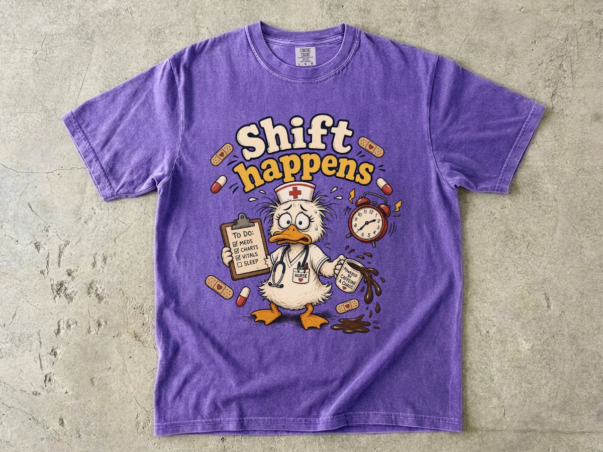 Shift Happens Nurse Duck T-Shirt — Funny Nursing Shift Work Shirt