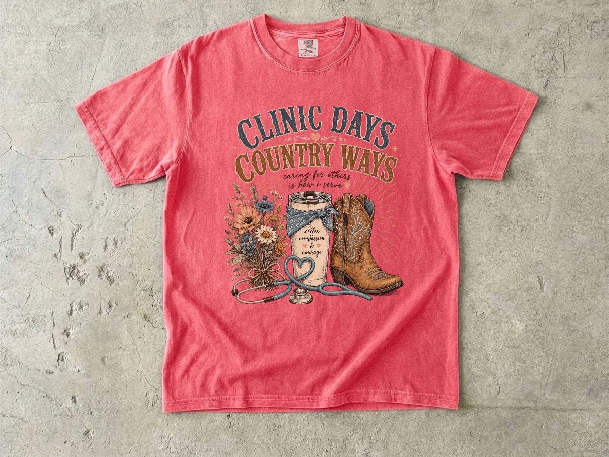 Clinic Days Country Ways Graphic Tee — Western Cowboy Boots & Floral Stethoscope Shirt