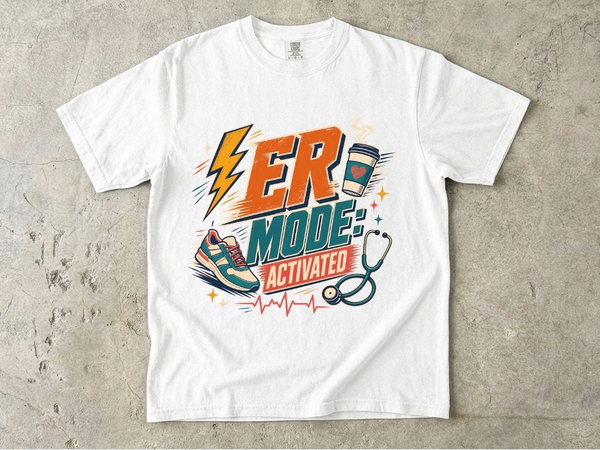 ER Mode Activated T-Shirt — Emergency Room Nurse & Paramedic Tee