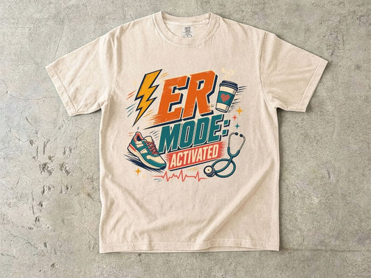ER Mode Activated T-Shirt — Emergency Room Nurse & Paramedic Tee