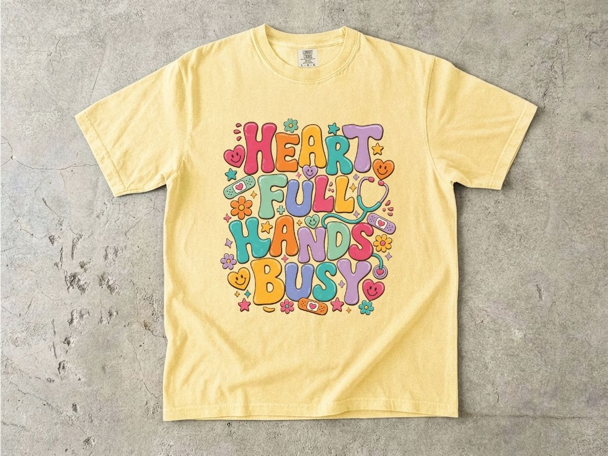 Heart Full Hands Busy T-Shirt — Cute Colorful Graphic Tee for Caregivers & Busy Moms
