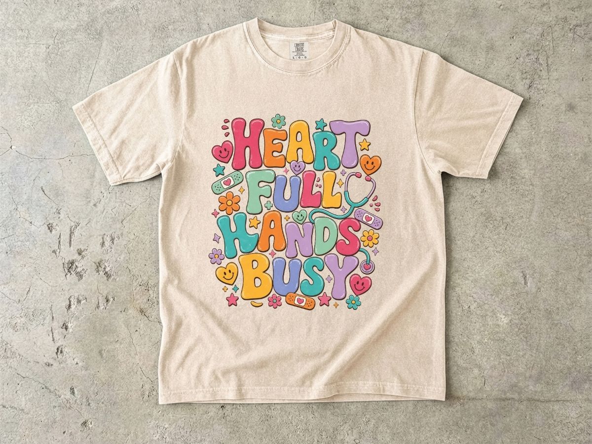 Heart Full Hands Busy T-Shirt — Cute Colorful Graphic Tee for Caregivers & Busy Moms