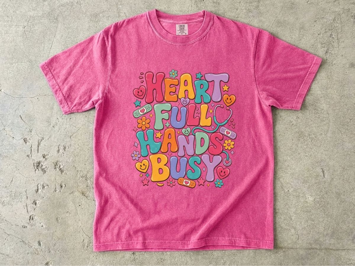 Heart Full Hands Busy T-Shirt — Cute Colorful Graphic Tee for Caregivers & Busy Moms