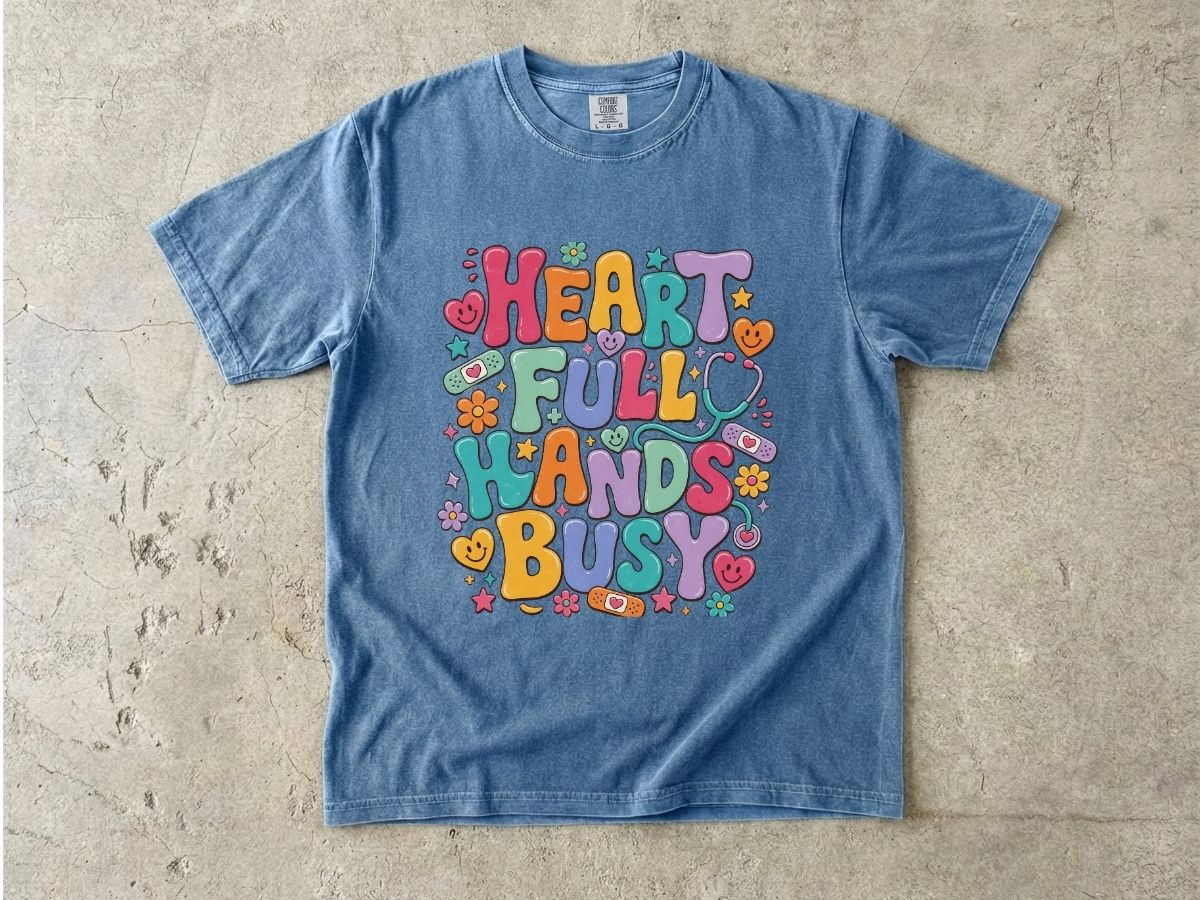 Heart Full Hands Busy T-Shirt — Cute Colorful Graphic Tee for Caregivers & Busy Moms