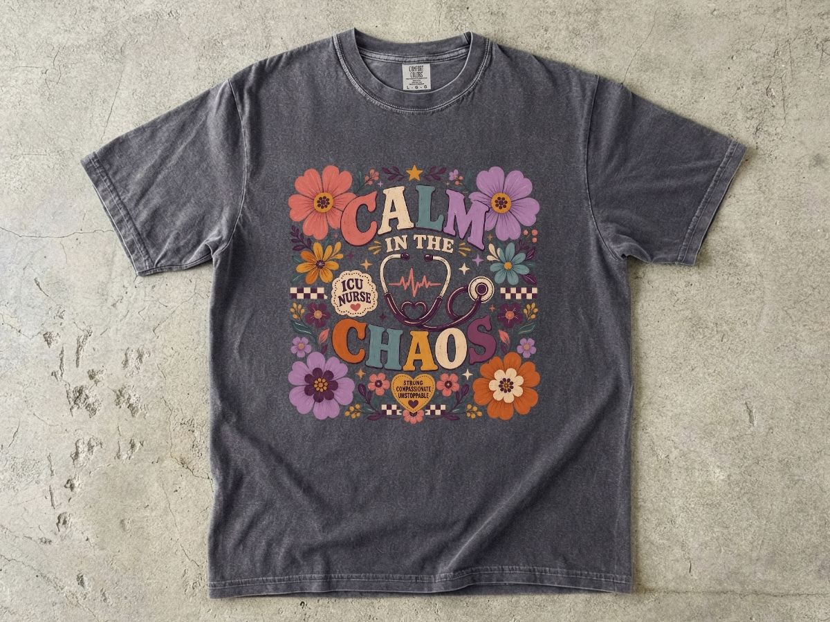 Calm in the Chaos Nurse T-Shirt — Floral ICU Stethoscope Tee for Nurses
