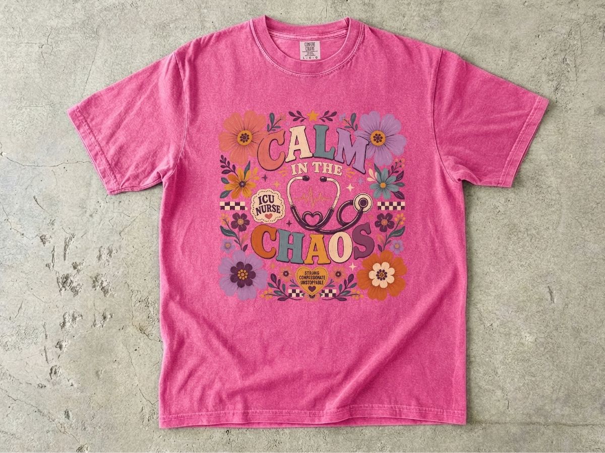 Calm in the Chaos Nurse T-Shirt — Floral ICU Stethoscope Tee for Nurses
