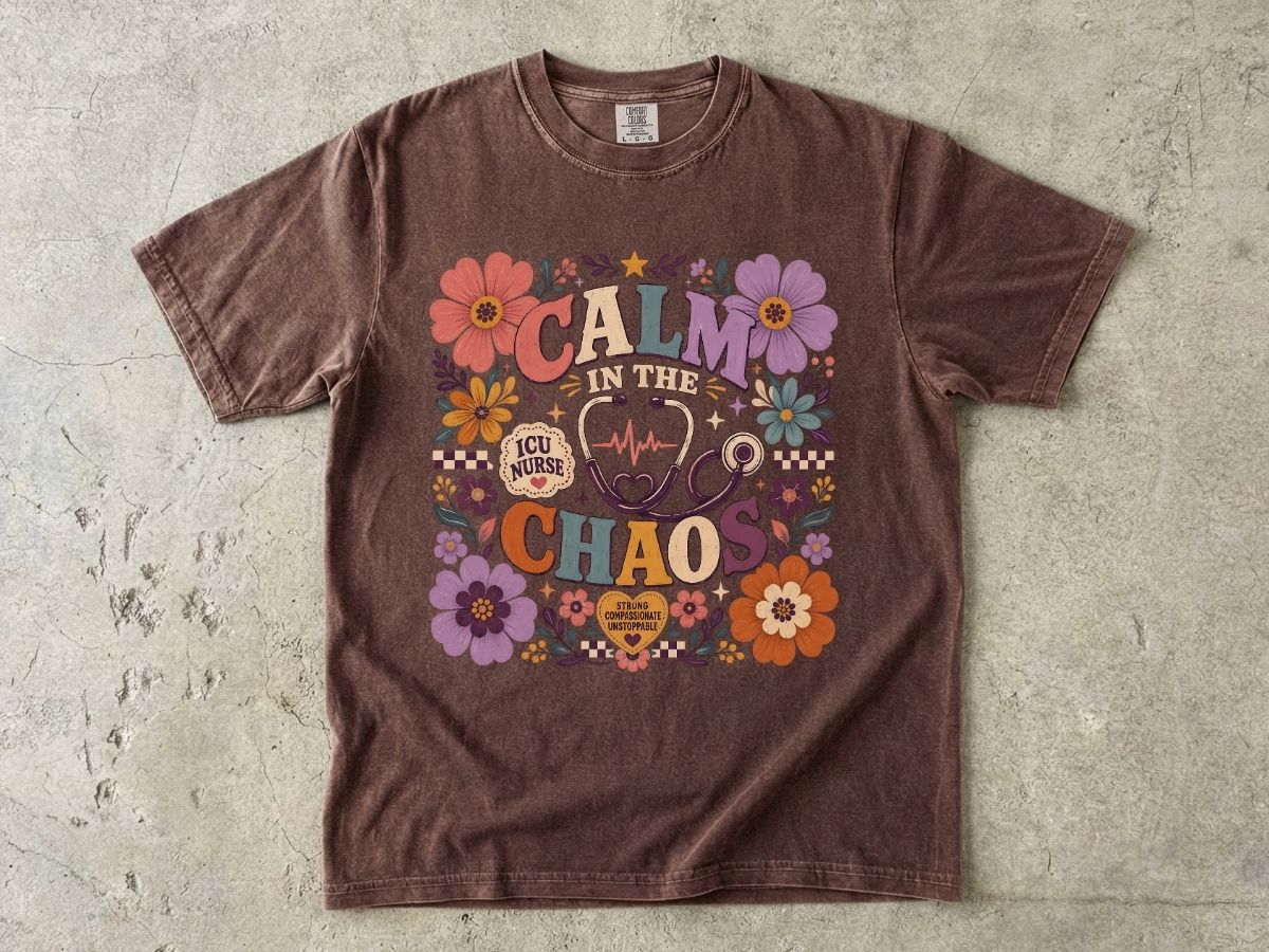 Calm in the Chaos Nurse T-Shirt — Floral ICU Stethoscope Tee for Nurses