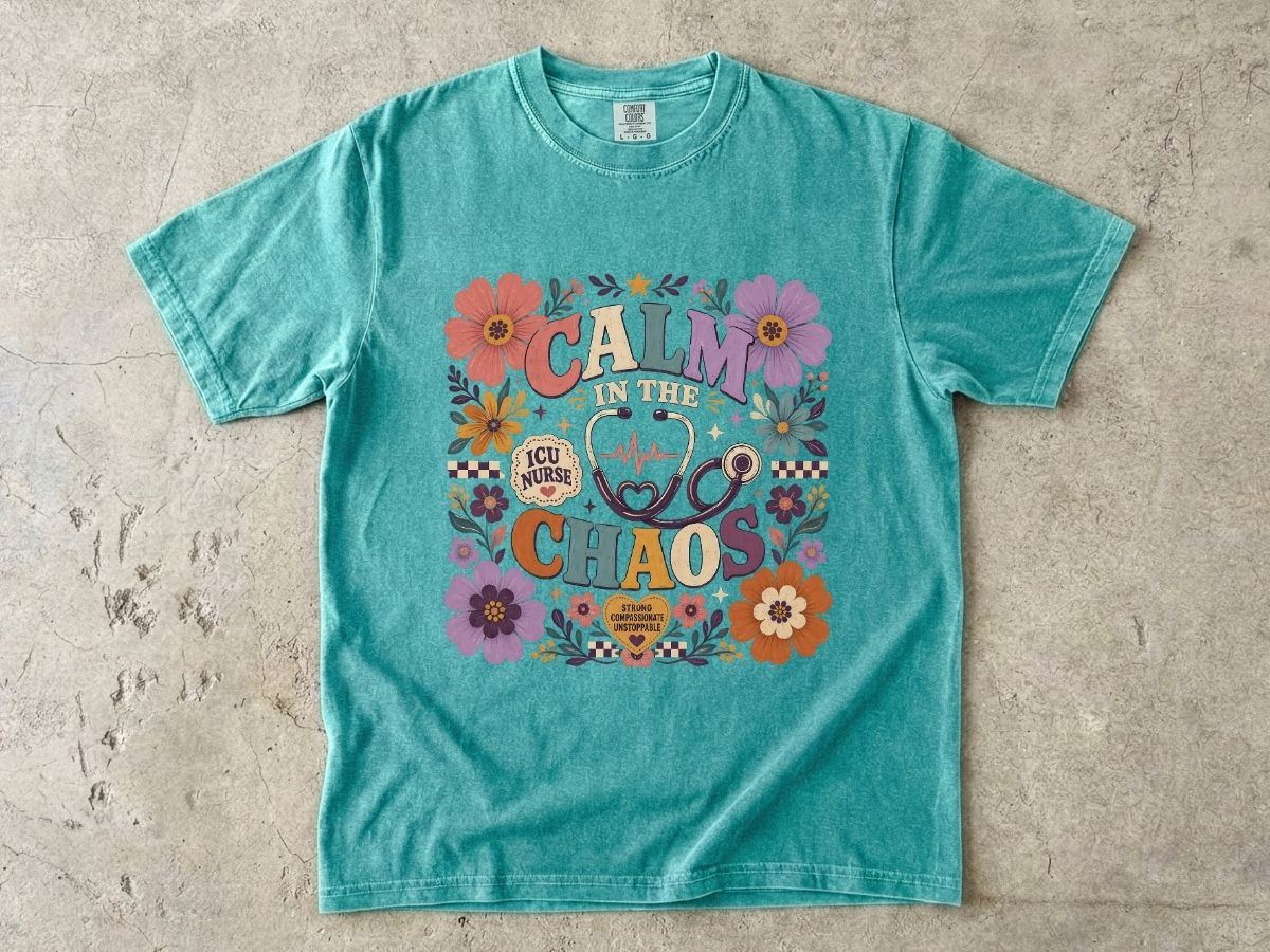 Calm in the Chaos Nurse T-Shirt — Floral ICU Stethoscope Tee for Nurses