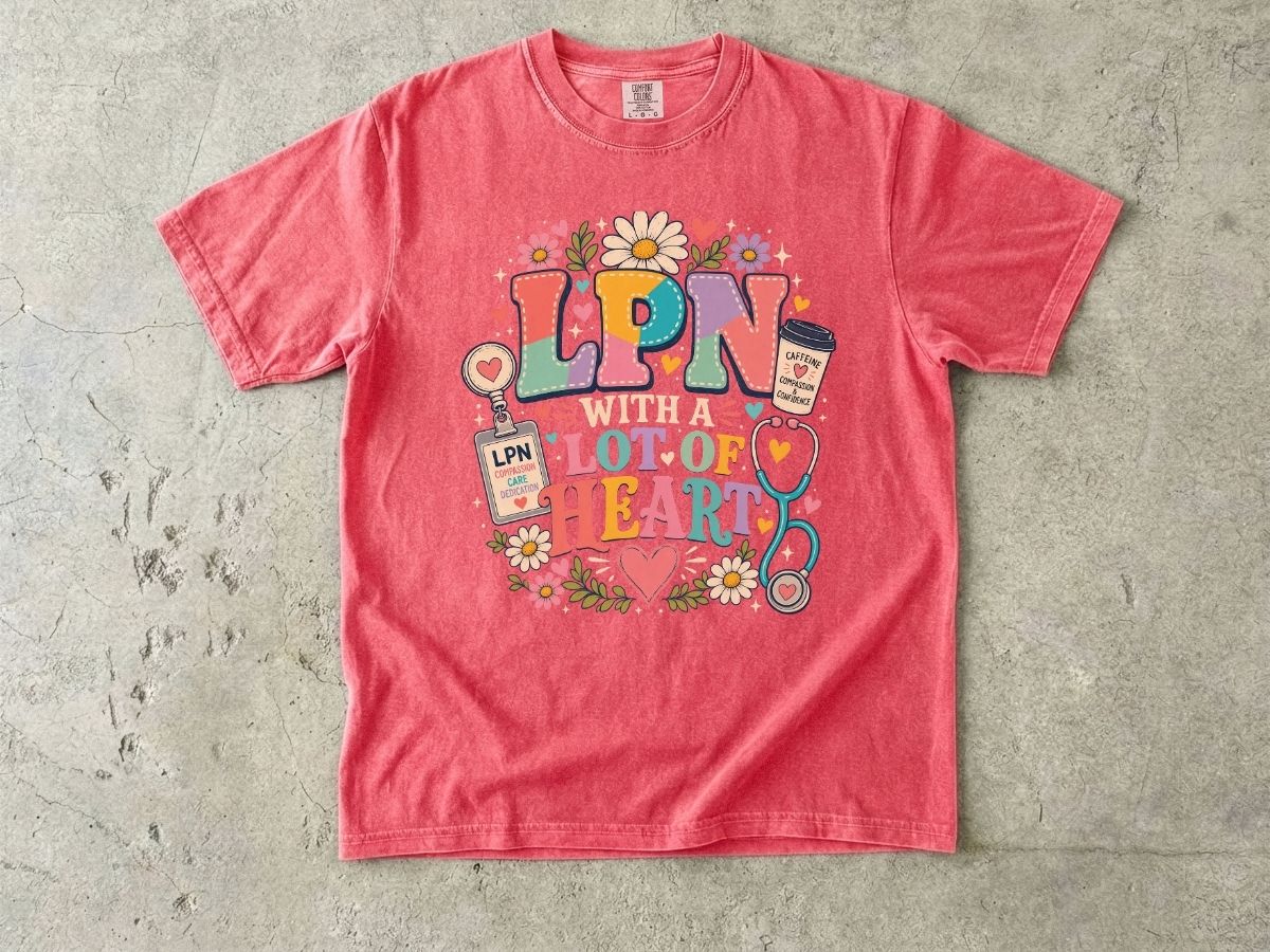 LPN With A Lot of Heart Graphic T-Shirt