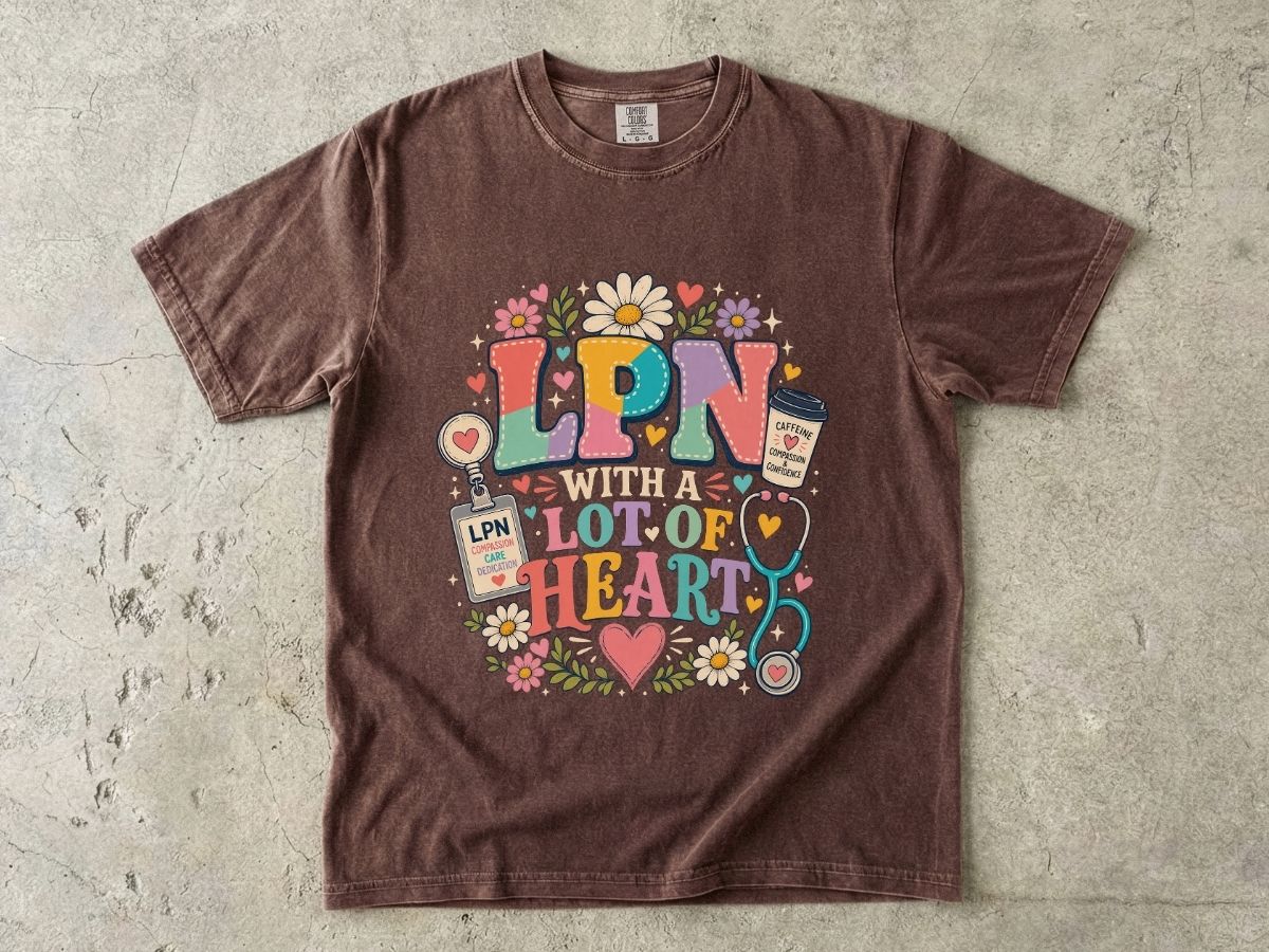 LPN With A Lot of Heart Graphic T-Shirt