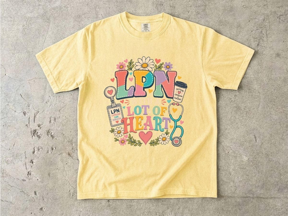 LPN With A Lot of Heart Graphic T-Shirt