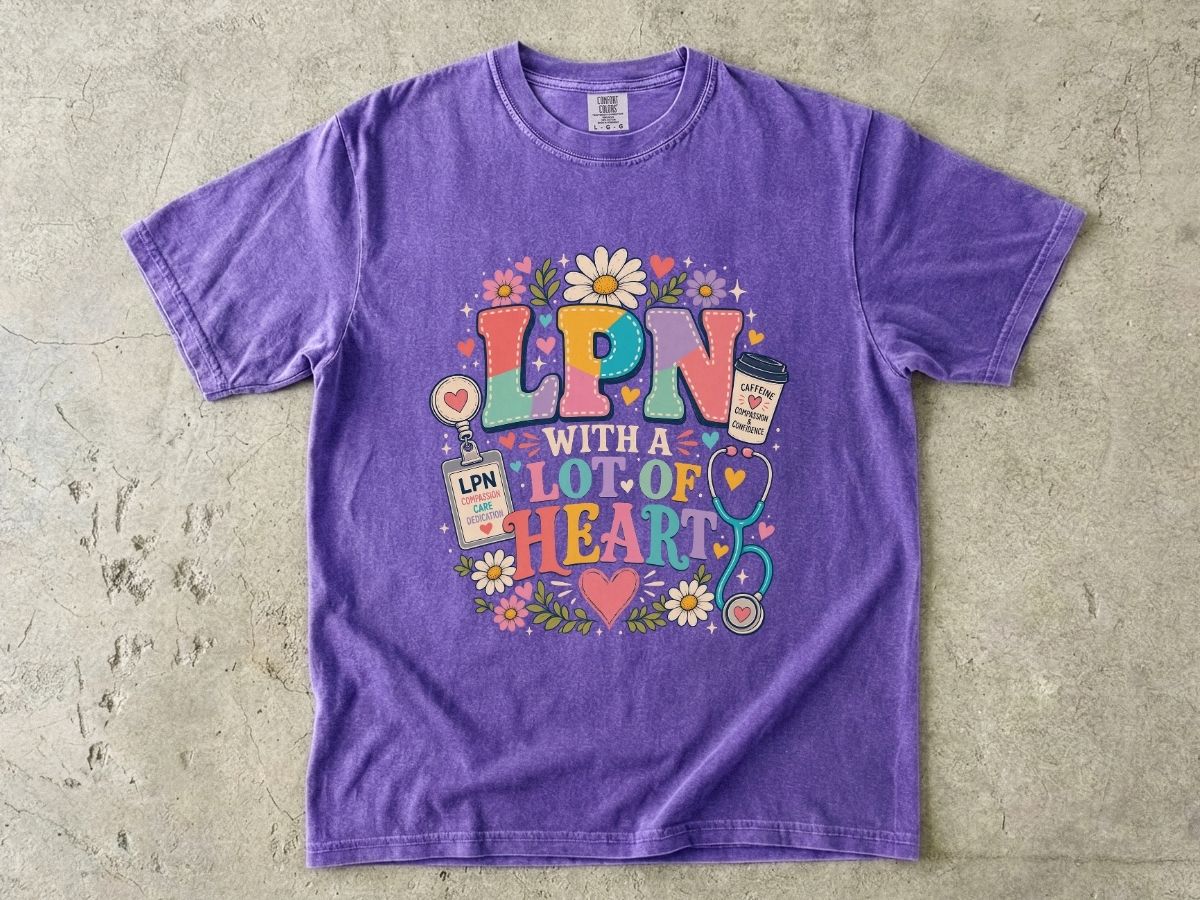 LPN With A Lot of Heart Graphic T-Shirt