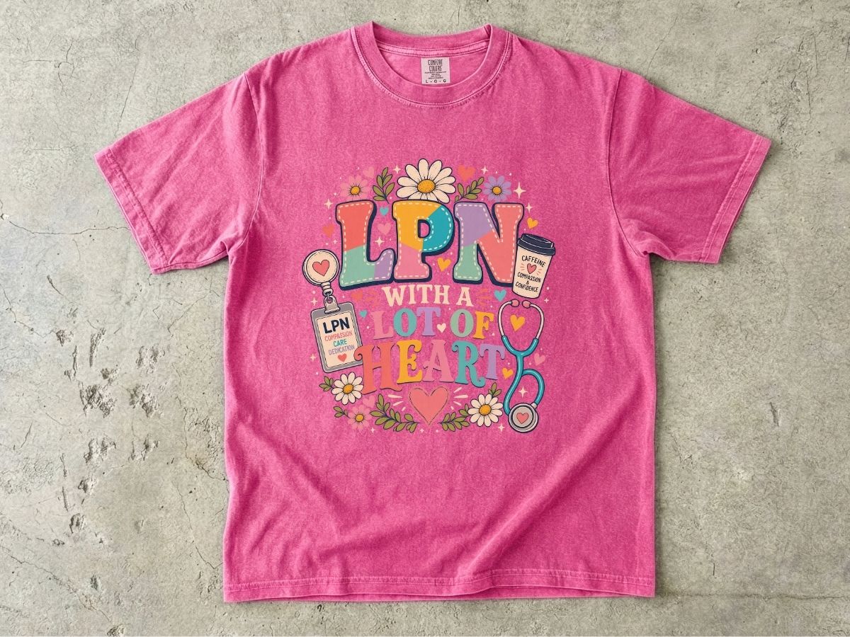 LPN With A Lot of Heart Graphic T-Shirt