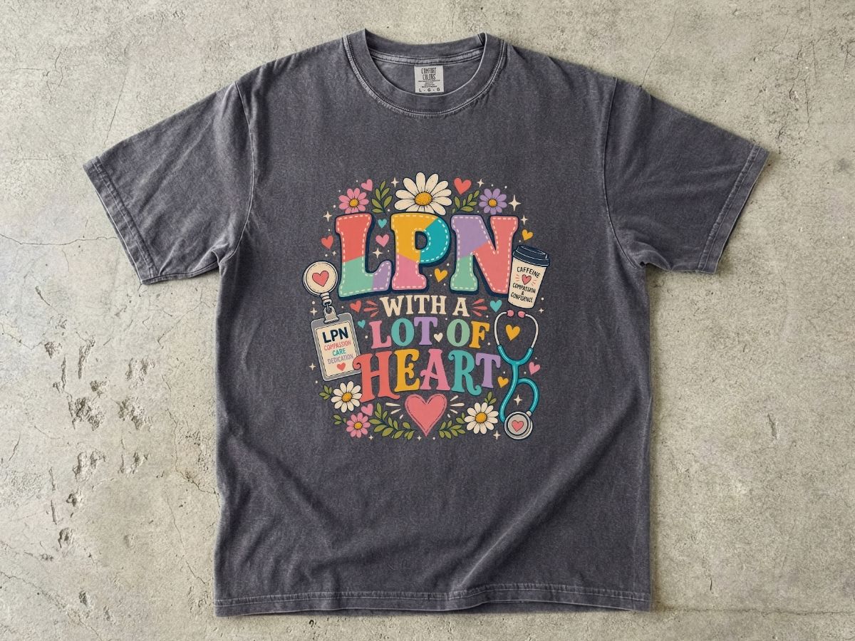 LPN With A Lot of Heart Graphic T-Shirt